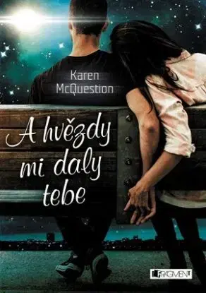 A hvězdy mi daly tebe - Karen McQuestion