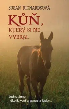 Kůň, který si mě vybral - Susan Richardsová