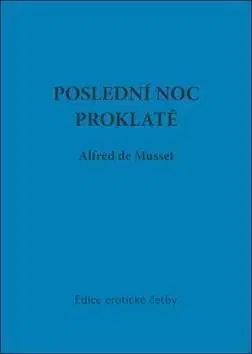 Poslední noc proklaté - Alfred de Musset