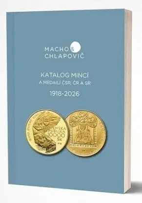 Katalóg mincí a medailí ČSR, ČR A SR 1918 - 2026 - Macho&Chlapovič