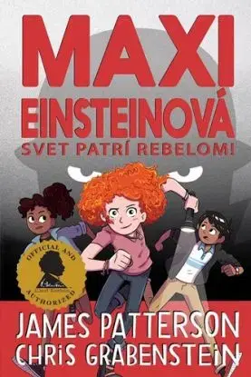 Maxi Einsteinová 2: Svet patrí rebelom! - James Patterson, Chris Grabenstein