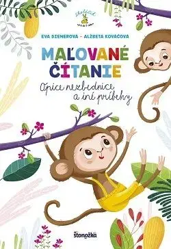 Maľované čítanie - Opice nezbednice a iné príbehy - Eva Dienerová