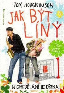 Jak být líný - Tom Hodgkinson