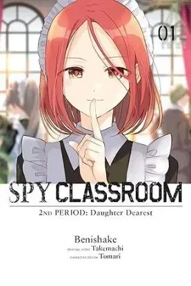 Spy Classroom 2nd Period: Daughter Dearest, Vol. 1 (manga) - Takemachi