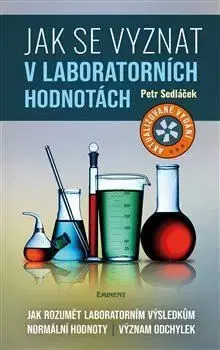 Jak se vyznat v laboratorních hodnotách, 2. vydanie - Petr Sedláček