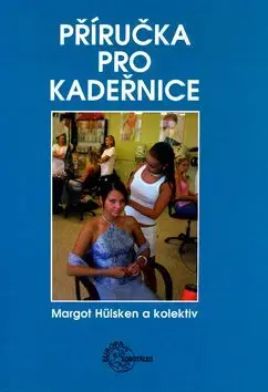 Příručka pro kadeřnice - Hülsken Margot