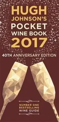 Hugh Johnson's Pocket Wine Book 2017 - Hugh Johnson
