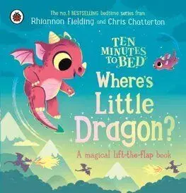 Ten Minutes to Bed: Wheres Little Dragon - Rhiannon Fielding