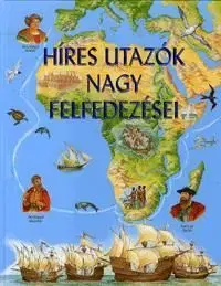 Híres utazók nagy felfedezései - Sarah Harrison