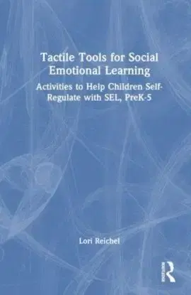 Tactile Tools for Social Emotional Learning - Lori Reichel