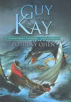 Fionavarská tapiserie II. Potulný oheň - Guy Gavriel Kay