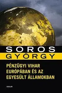 Pénzügyi vihar Európában és az Egyesült Államokban - György Soros