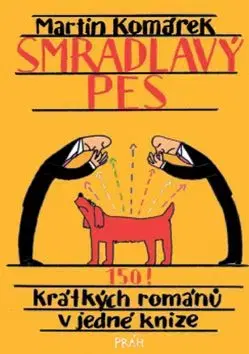 Smradlavý pes - Martin Komárek