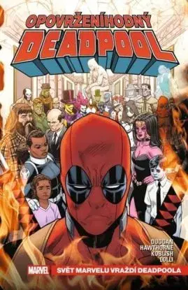 Opovrženíhodný Deadpool 3: Svět Marvelu vraždí Deadpoola - Duggan Gerry