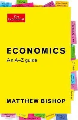 Economics - An A-Z Guide - Matthew Bishop