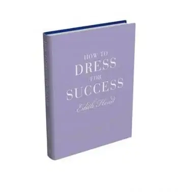 How to Dress for Success - Edith Head
