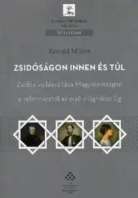 Zsidóságon innen és túl - Konrád Miklós