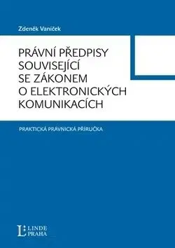 Právní předpisy souvis.se zákonem o elekt.kom. - Zdeněk Vaníček