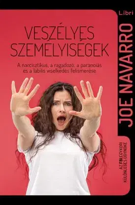 Veszélyes személyiségek - Joe Navarro