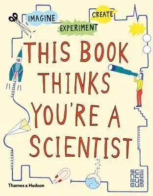This Book Thinks You're a Scientist - Harriet Russell