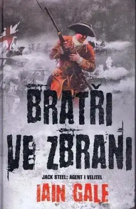 Bratři ve zbrani - Iain Gale