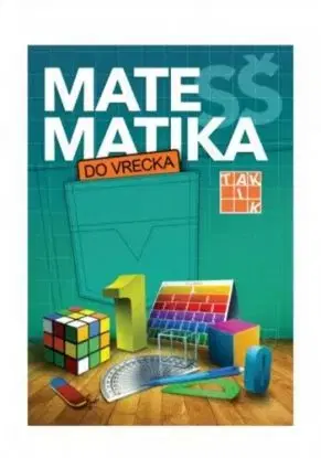 Matematika do vrecka pre SŠ - Katarína Jasenčáková, Eva Csala