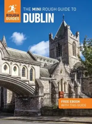 The Mini Rough Guide to Dublin: Travel Guide with eBook - Kate Drynan, Guides Rough