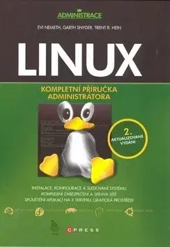 Linux - Evi Nemeth, Garth Snyder, Trent Hein