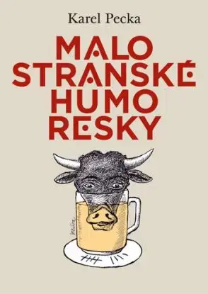 Malostranské humoresky - Karel Pecka, Jiří Slíva