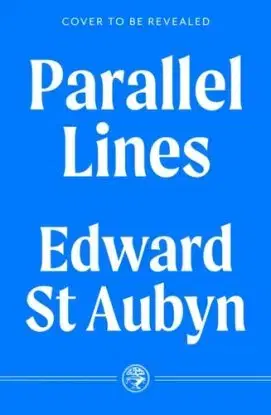 Parallel Lines - Edward St Aubyn