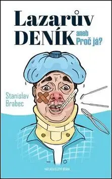 Lazarův deník aneb Proč já? - Stanislav Brabec