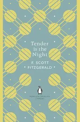 Tender is the Night - Francis Scott Fitzgerald