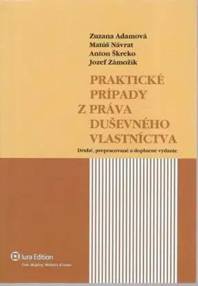 Prakticke priklady z prava dusevneho vlastnictva 2. vydanie - Jozef Zámožík