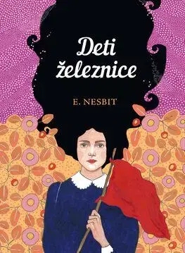 Deti železnice - Edith Nesbit