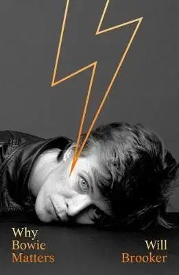 Why Bowie Matters - Will Brooker