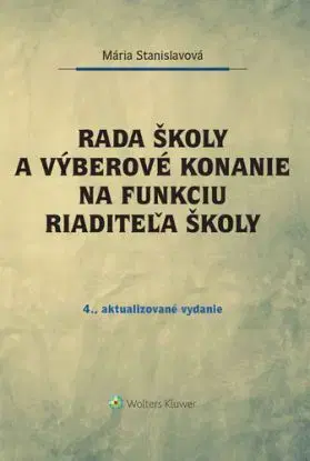 Rada školy a výberové konanie na funkciu riaditeľa školy 4. vydanie - Mária Stanislavová
