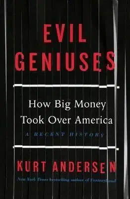 Evil Geniuses - Kurt Andersen