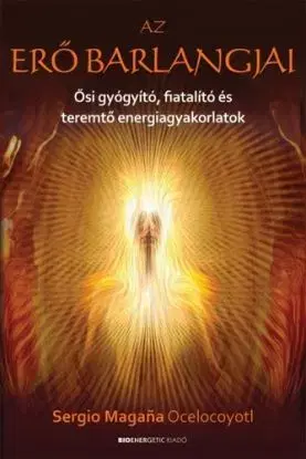 Az erő barlangjai - Sergio Magana Ocelocoyotl
