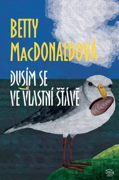 Dusím se ve vlastní šťávě - Betty MacDonaldová