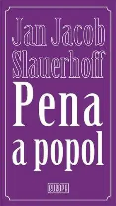 Pena a popol - Jan Jacob Slauerhoff