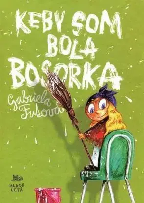 Keby som bola bosorka 3. vydanie - Gabriela Futová, Martin Šútovec