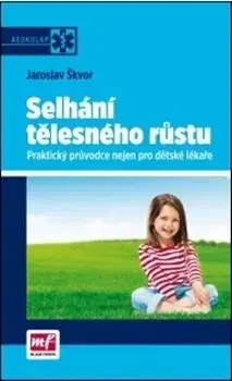 Selhání tělesného růstu - Jaroslav Škvor