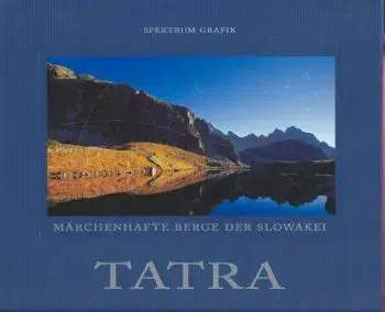 Tatry /nem.- Tatra märchenhafte Berge der Slowakei
