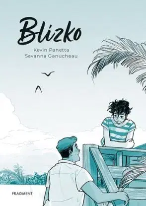Blízko - Kevin Panetta, Savanna Ganucheau, Kevin Panetta