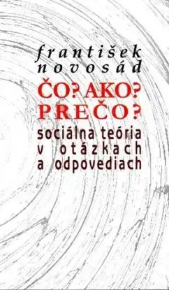 Čo? Ako? Prečo? - František Novosad