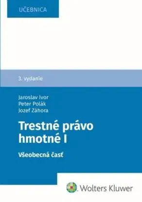 Trestné právo hmotné, 3. vydanie - Jozef Záhora, Jaroslav Ivor, Peter Polák