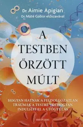 A testben őrzött múlt - Aimie Apigian