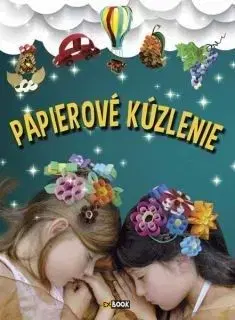 Papierové kúzlenie - Sztanevné Rácz Katalin