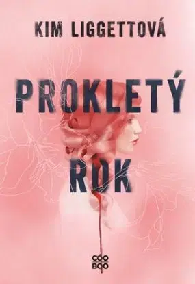 Prokletý rok, 2. vydání - Kim Liggett