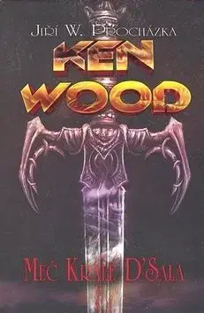 Ken Wood Meč krále D'Sala - Jiří W. Procházka